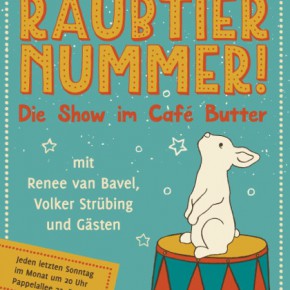 "Und jetzt die Raubtiernummer!" mit Renee van Bavel "Und jetzt die Raubtiernummer!" mit Renee van Bavel